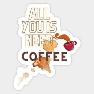 All You Is Need Coffee, 'coffee then cows' Sticker